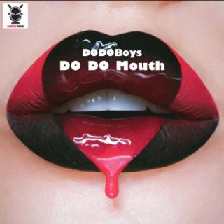 DODOBoys - DO DO Mouth （嘴巴嘟嘟）