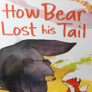 How  Bear  Lost  his  Tail
