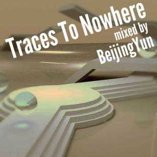 Traces To Nowhere
