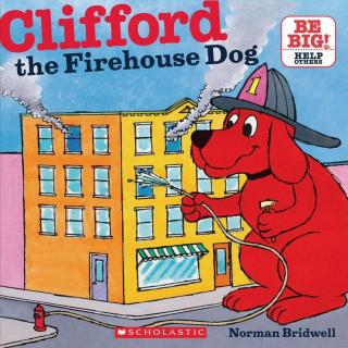 【听故事学英语】《Clifford the Firehouse Dog 消防狗大红狗》