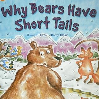 小同学读绘本——《Why Bears Have Short Tails》