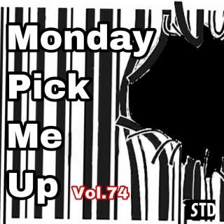 Monday Pick Me Up Vol.74