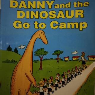 Alice 读绘本 DANNY and the DINOSAUR Go to Camp