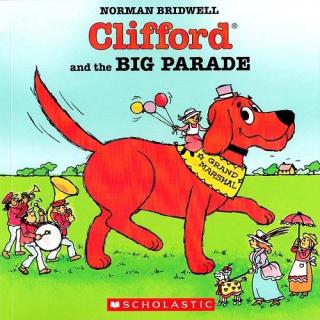 《Clifford Ultimate Red Box》第三册 - Clifford and the Big Parade 大红狗和盛大