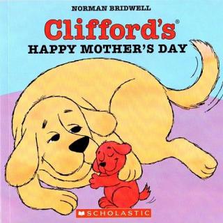 《Clifford Ultimate Red Box》第四册 - Clifford's Happy Mother's Day 大红狗母亲