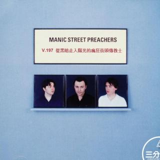 V.197 从黑暗走入阳光的疯狂街头传教士 - Manic Street Preachers乐队