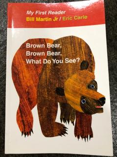 Brown bear，brown bear，what do you see？