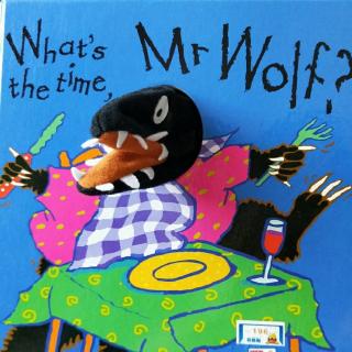 What's the time,Mr Wolf?