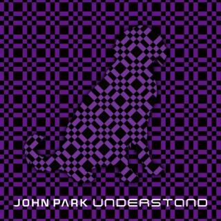 John Park-Understand