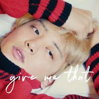 朴灿烈-Give Me That（自作曲）