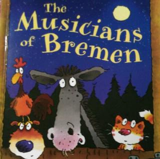 Bonnie的晨读《The musicians of bremen》