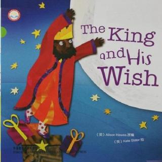 英文绘本故事 - The King and his wish