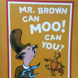 Mr. Brown can MOO, Can you?