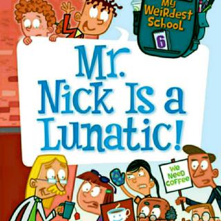 Mr. Nick Is a Lunatic! 8