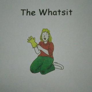 英语故事《The Whatsit》