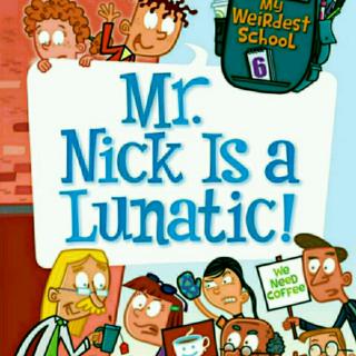 Mr. Nick Is a Lunatic! 9