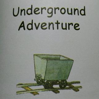 英语故事《Underground Adventure》