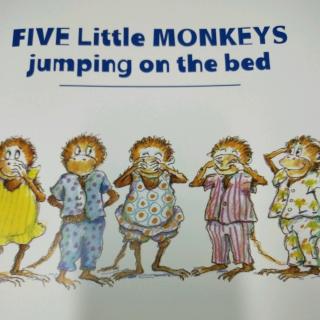 Five little monkeys jumping on the bed