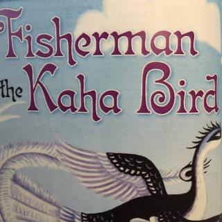 The Fisherman and the Kaha Bird