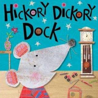 Hickory dickory dock钟声嘀嗒嘀嗒