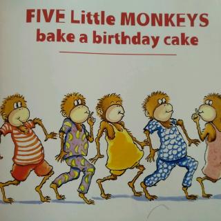 Five little monkeys bake a birthday cake.