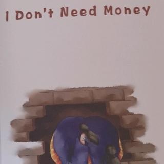 I don't need money