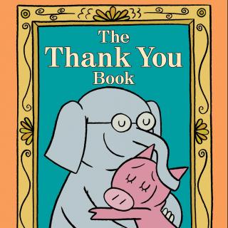 【感恩节特辑】小猪小象 The Thank You Book