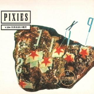 V.204 另类摇滚小精灵 - Pixies乐队