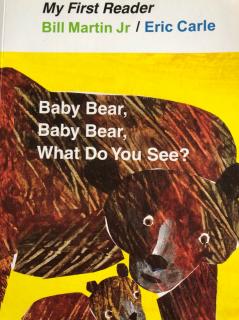 Baby bear baby bear what do you see？