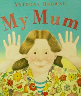 英文绘本 - My Mum