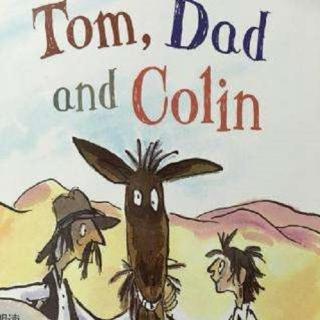英文绘本故事 - Tom , Dad and Colin