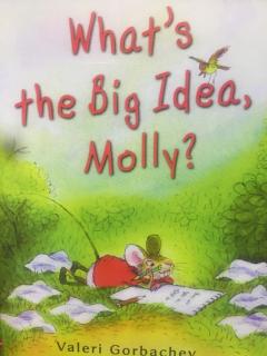 U10W1 What's the Big Idea, Molly?