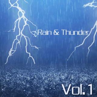  [雨音&雷]-Rain & Thunder - Vol.1