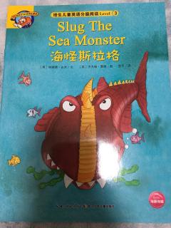 培生儿童分级level 3-Slug the Sea Monster