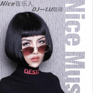 【Nice音乐人】2018全国先锋杯DJ大赛亚军DJ-Lu璐璐