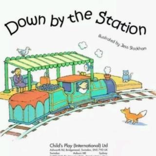 词汇 Down by the Station