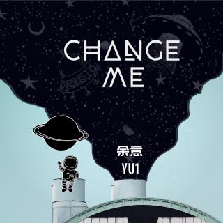 Change Me - 余意