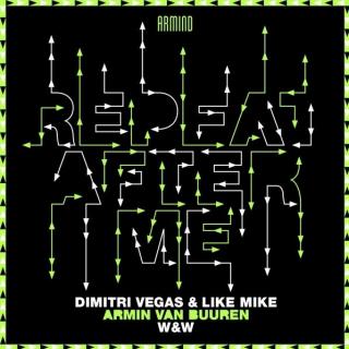 Dimitri Vegas & Like Mike, Armin van Buuren - Repeat After Me(2019)