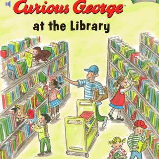 【听故事学英语】《Curious George at the Library 好奇乔治在图书馆》