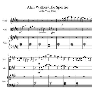 Alan Walker The Spectre 小提琴谱，The Spectre中提琴谱，The Spectre钢琴琴谱 