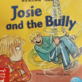 英文绘本——Josie  and  the Bully