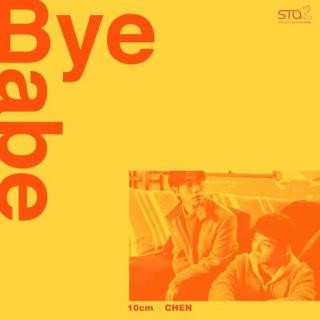 Bye Babe --- 10cm /Chen