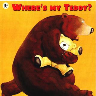 【凯西双语版】  Where’s My Teddy 我的泰迪熊在哪