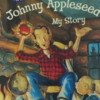 《Johnny    Appleseed    My   Story》