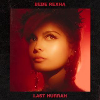 Last Hurrah——Bebe Rexha