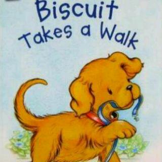 【双语故事】Biscuit Takes a Walk（快来和小饼干一起散步吧～)