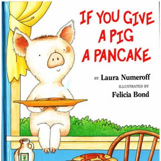 【凯西双语版】 If You Give a Pig a Pancake 如果你给小猪吃煎饼