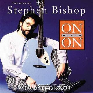 美国当代城市民谣音乐人-Stephen Bishop 