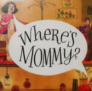 美好未来亲子英文绘本-Where's Mommy