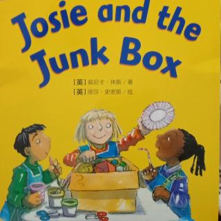 宜霖宝贝讲故事第163天：《josie and the junk box》